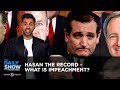 Hasan the record  what is impeachment  the daily show