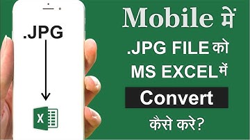 Convert JPG To Excel File In Mobile | Convert JPG To Excel Android | Convert Image To Excel Mobile
