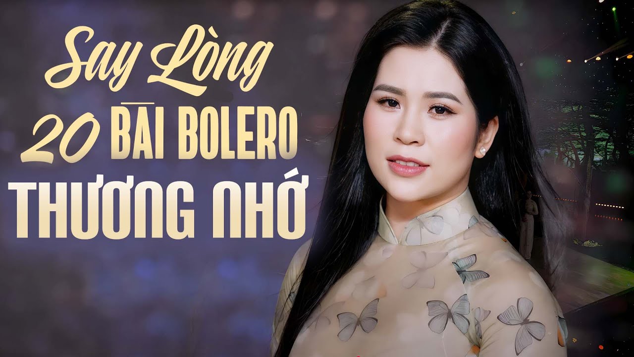 SAY LÒNG - Tuyển Tập Bolero QUEN TAI Nghe Rồi Lại Muốn Nghe Nữa Hoàng Yến
