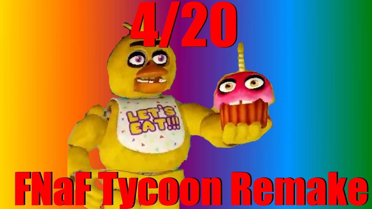 4-20-mode-fnaf-tycoon-remake-youtube