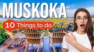 TOP 10 Things to do in Muskoka, Ontario 2023!