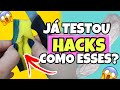 HACKS CASEIROS PRA VOCÊ TAMBÉM TESTAR! O QUARTO É O MELHOR