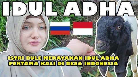 Istri Bule Merayakan Idul Adha Pertama Kali Di Desa Indonesia | First Time Celebrating Eid Al Adha