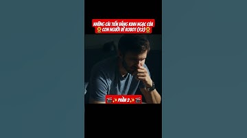 🛝✨️Những Cải Tiến Đáng Kinh Ngạc Của Con Người Về Robot (P.2)🌻| Trí Tuệ Nhân Tạo #ai #robot #smd