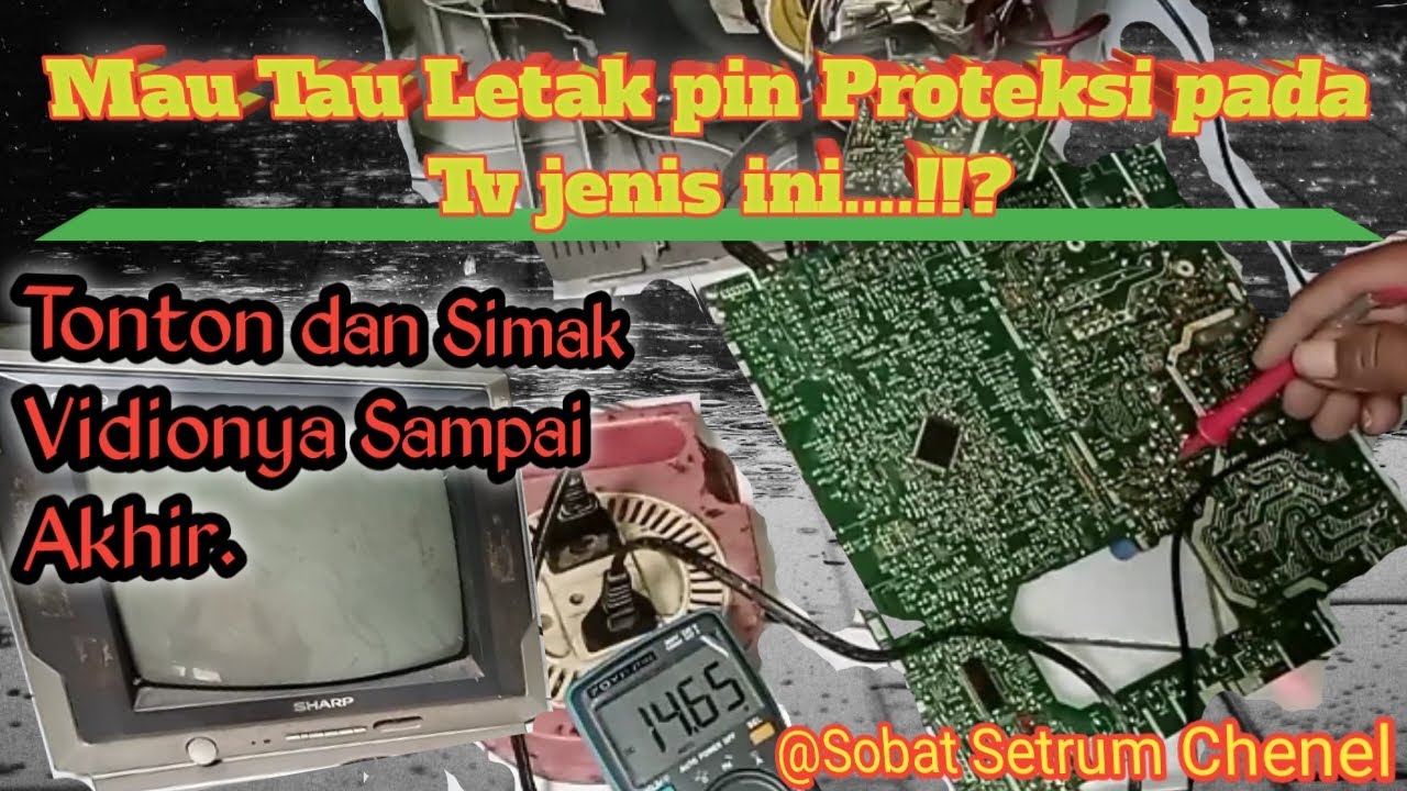 LETAK PIN UTAMA PROTEKSI TV SHARP. 