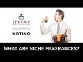 Jeremy Fragrance: What are niche perfumes