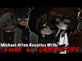 Michael reunites with fnaf 4 tormentors  gacha club