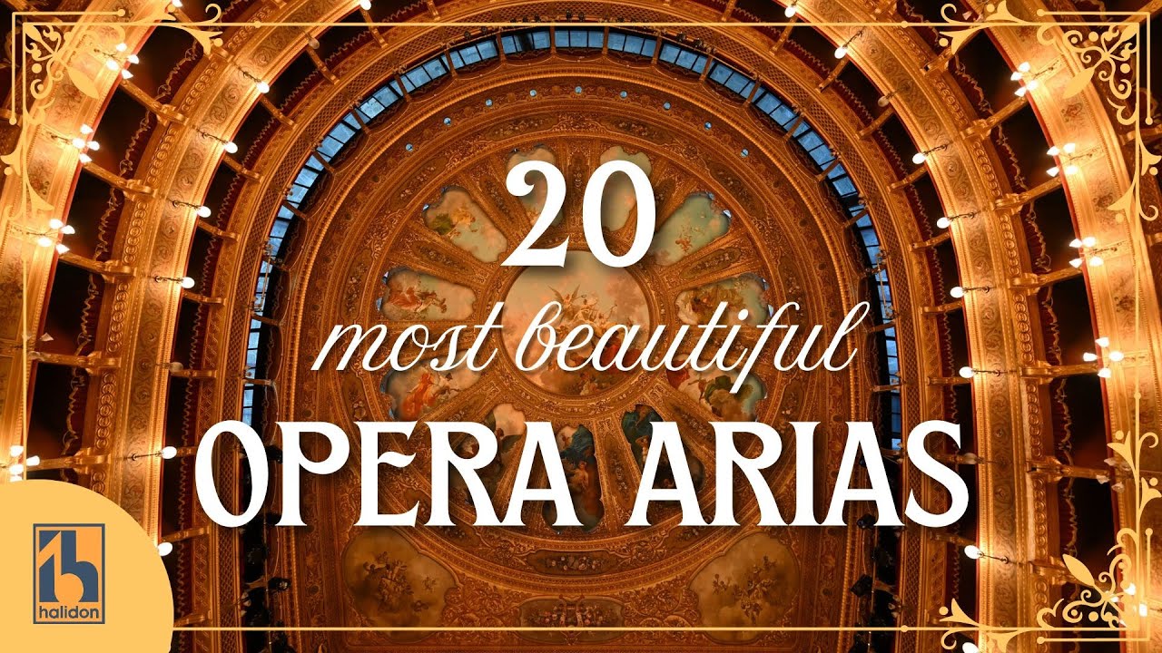 20 Most Beautiful Opera Arias 20 Most Beautiful Opera Arias