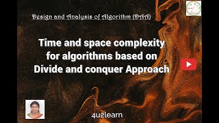Time and space complexity for algorithms based on divide and conquer approach