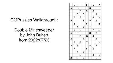 GMPuzzles - 2022/07/23 - Double Minesweeper by John Bulten