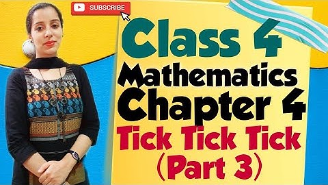 Class 4 | CBSE | NCERT | MATHS | Chapter 4 | TICK TICK TICK | (Part-3)