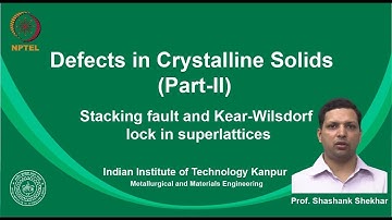 noc19-mm09 Lec 12-Stacking Fault and Kear-Wilsdorf lock in Superlattices