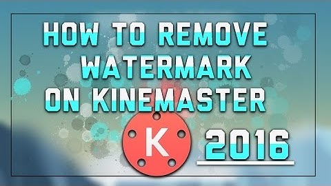 HOW TO REMOVE KINEMASTER WATERMARK | NO ROOT