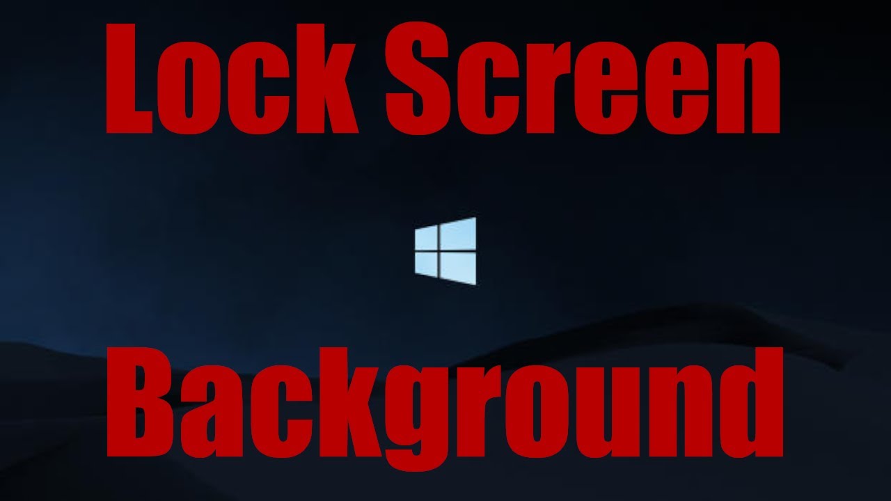 How To: Change The Lock Screen Background in Windows - YouTube