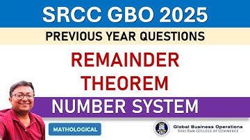 SRCC GBO 2025 || Remainders Theorem | Number System || SRCC GBO QUANT PYQs and Solution