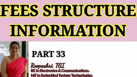 FEES STRUCTURE INFORMATION: DCET 2021 / KCET: PART 33