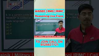 Join India’s Best Online Reasoning Class for AISSEE, RMS &amp; RIMC Entrance Exams. 9528827121