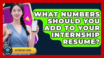 What Numbers Should You Add To Your Internship Resume? - Internship Hero