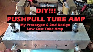DIY My Prototype & My 2nd Design (PUSH PULL TUBE AMPLIFIER)