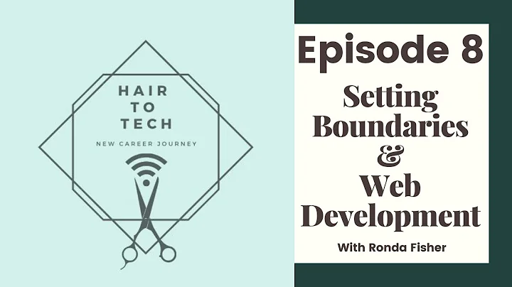 Episode 8 - Setting Boundaries & Web Development w...