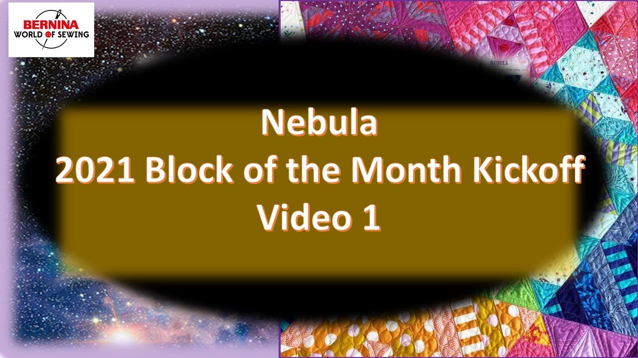 Nebula Block of the Month   Video 1