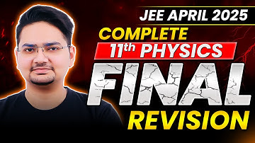 Complete 11th PHYSICS in 1 Shot | Final Revision - JEE Main 2025 (April Attempt) | Abdul Sir