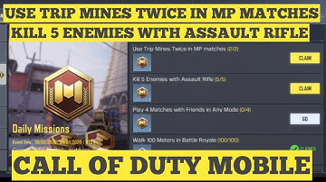 USE TRIP MINES TWICE IN MP MATCHES  KILL 5 ENEMIES WITH ASSAULT RIFL CALL OF DUTY MOBILE COD MOBILE