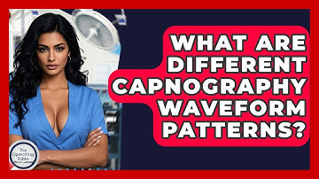 What Are Different Capnography Waveform Patterns? - The Operating Table