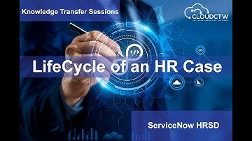 How is an HR case opened and closed (the lifecycle of a case) in ServiceNow?