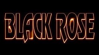 Black Rose - We Come Alive