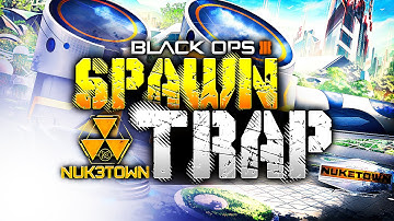 NUK3TOWN SPAWN TRAP! - Call of Duty: Black Ops 3