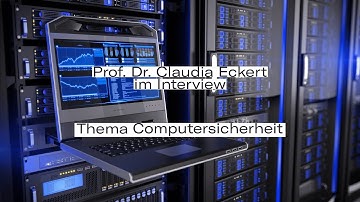 Prof. Dr. Claudia Eckert über Computersicherheit