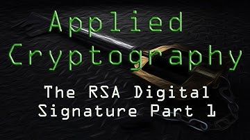 Applied Cryptography: The RSA Digital Signature - Part 1
