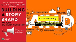 Tóm tắt sách: Xây Dựng Câu Chuyện Thương Hiệu | Donald Miller