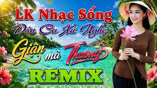 LK Nhạc Sống Dân Ca Xứ Nghệ TOÀN BÀI HAY Phối Mới 2026 ➤ ...