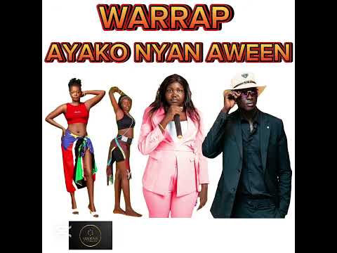 WARRAP AYAKO NYAN AWEEN