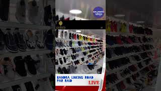Bandra linking Road par  Farzi Puma company ke shoes and slippers bechne wali Dukano par SS Branch