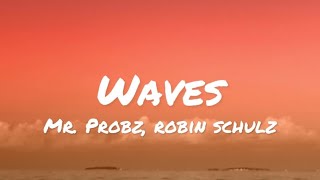 Mr. Probz - Waves (lyrics)