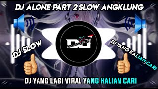 Dj Alone Part 2 Slow Angklung