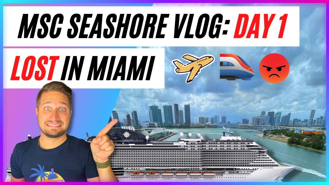 MSC Seashore VLOG Day 1: TROUBLE on the Train, Miami Sail Away, Dinner in the MDR
