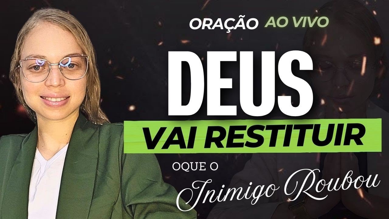 ORAÇÃO AO VIVO - HOJE DEUS RESTITUI AQUILO QUE FOI PERDIDO - Miss Suellen sena
