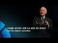 ¿Sabe usted oír la voz de Dios? - Pastor Samuel Valverde