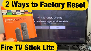 Fire TV Stick Lite: 2 Ways to Factory Reset