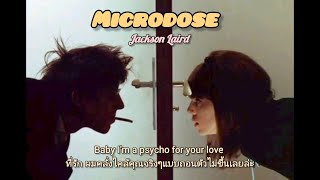 Microdose - Jackson Laird [แปลไทย]