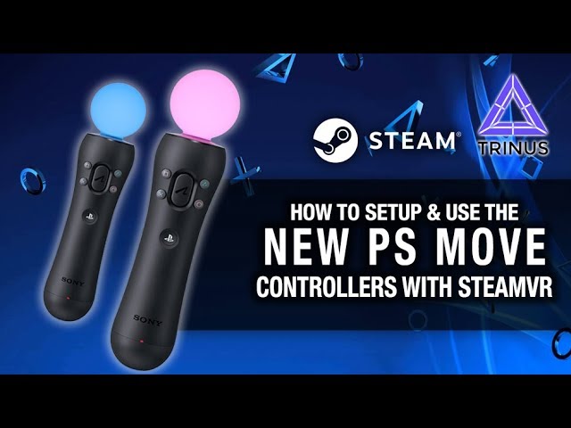Gammeldags svælg protest HOW TO SETUP THE NEW PS MOVE CONTROLLERS (ZCM2) FOR STEAMVR // PS Move,  SteamVR Gameplay - YouTube