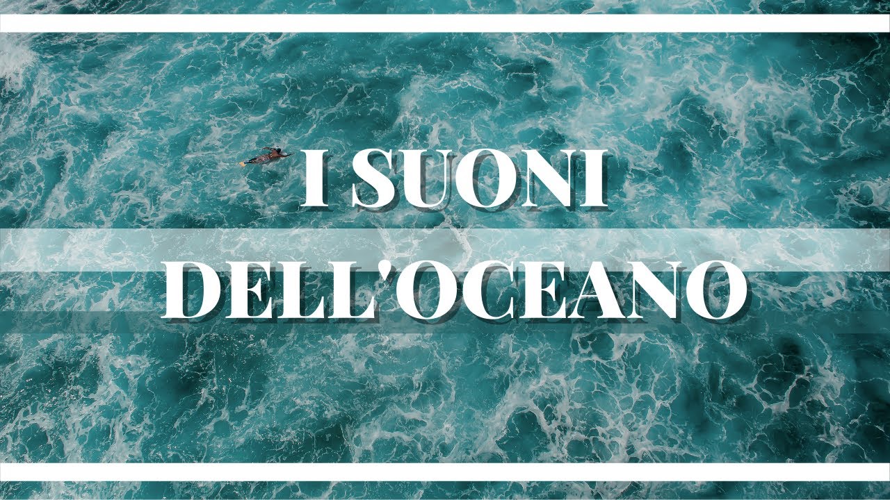 Rumore dell'oceano: rilassati con i suoni del mare - YouTube