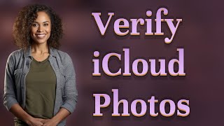 How Can I Verify iCloud Photos Before Switching to Android?