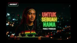 PANCE PONDAAG - UNTUK SEBUAH NAMA | COVER REGGAE