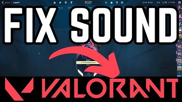 How to Fix Valorant Sound Not Working but Works in all other Applications