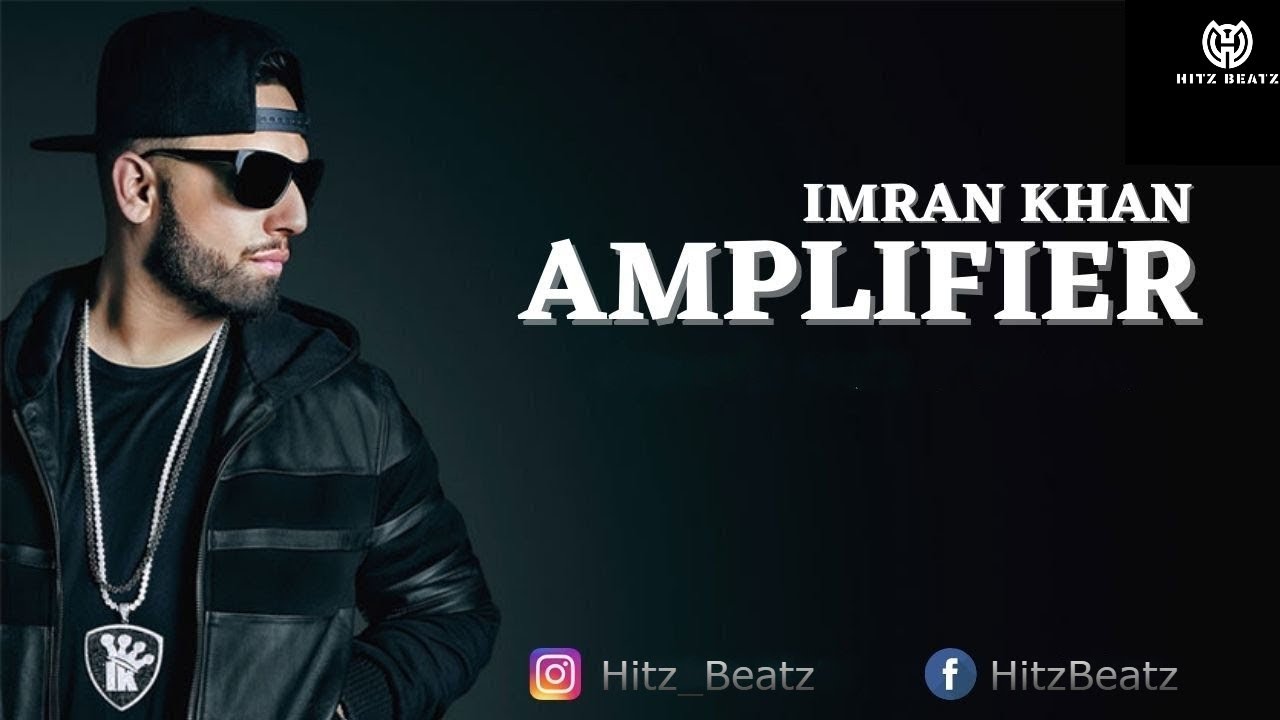 AMPLIFIER (Remix) Hitz Beatz Imran Khan Ni Woofer Tu Meri Main